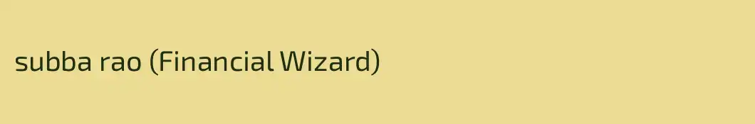 subba rao (Financial Wizard)